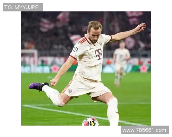 德媒：拜仁为三位球星建立解约条款，凯恩解约金为6500万